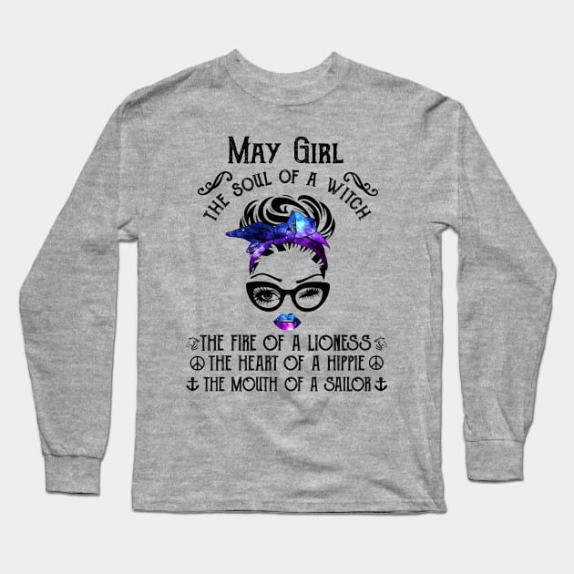 May Girl The Soul Of A Witch The Fire Of Lioness Long Sleeve T-Shirt by louismcfarland